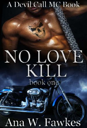 [Devil Call MC – No Love Kill 01] • NO LOVE KILL - Book One